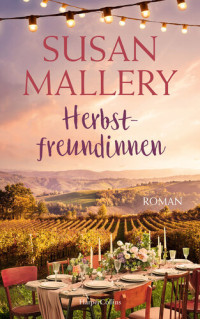 Susan Mallery — Herbstfreundinnen: Roman