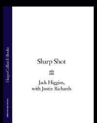Higgins Jack; Richards Justin — Sharp Shot