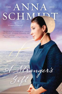 Schmidt Anna — A Stranger's Gift