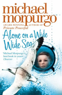 Morpurgo Michael — Alone on a Wide Wide Sea