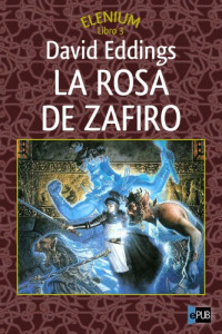 Eddings David; Eddings Leigh — La rosa de zafiro