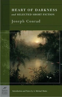 Joseph Conrad — Heart of Darkness and Selected Short Fiction