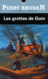 Darlton Clark; Scheer Karl-Herbert — Les Grottes de Gom