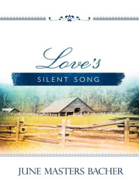 June Masters Bacher — Love's Silent Song