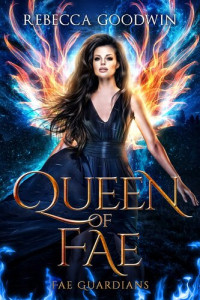 Rebecca Goodwin — Queen of Fae