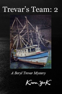 Kieran York — A Beryl Trevar Mystery: Trevar's Team 2