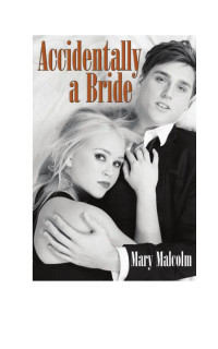 Malcolm Mary — Accidentally a Bride