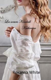White Roxanna — Katherine
