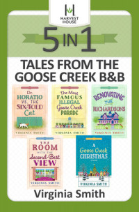 Virginia Smith — Tales from the Goose Creek B&B 5-in-1