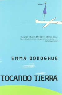 Emma Donoghue — Tocando Tierra