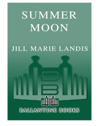 Landis, Jill Marie — Summer Moon