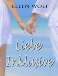 Ellen Wolf — Inklusive Liebe