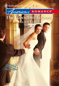 Ellen James — The Goodbye Groom