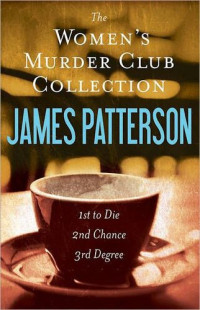 James Patterson, Andrew Gross — The Women's Murder Club Novels, Volumes 1-3 (Digital Boxed Set)