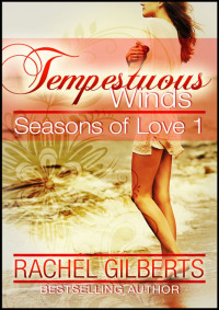 Ross Sandra; Gilberts Rachel — Tempestuous Winds: Seasons of Love 1