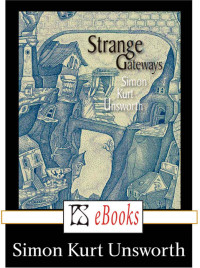 Unsworth, Simon Kurt — Strange Gateways