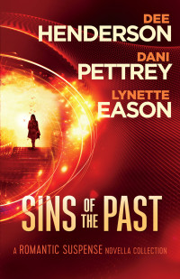 Henderson Dee; Pettrey Dani; Eason Lynette — Sins of the Past (Missing; Shadowed; Blackout)