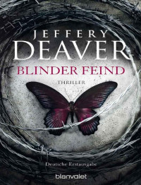 Deaver Jeffery — Blinder Feind: Thriller