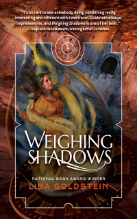 Lisa Goldstein — Weighing Shadows