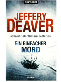 Deaver Jeffery — Ein einfacher Mord
