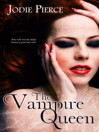 Pierce Jodie — The Vampire Queen