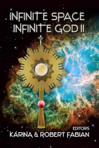 Fabian, Karina (Editor) — Infinite Space, Infinite God II