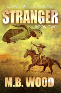 M.B. Wood — Stranger: Clash of the Aliens #2