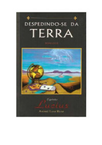 Ruiz, André Luiz — Despedindo-se da terra