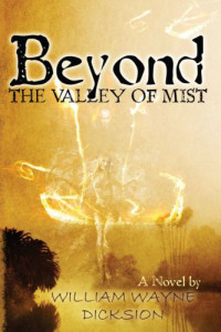 Dicksion, William Wayne — Beyond the Valley of Mist