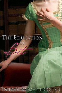 Baratz-Logsted, Lauren — The Education of Bet