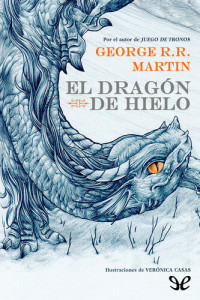 George R. R. Martin — El dragón de hielo