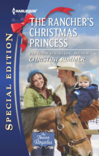 Rimmer Christine — The Rancher's Christmas Princess