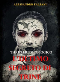 Alessandro Falzani — L'ultimo segreto di Trine