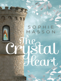 Masson Sophie — The Crystal Heart