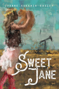 Joanne Kukanza Easley — Sweet Jane