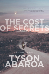Tyson Abaroa — The Cost of Secrets