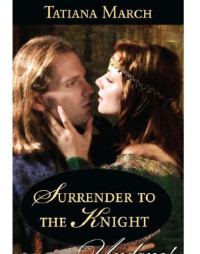 March Tatiana — Surrender to the Knight