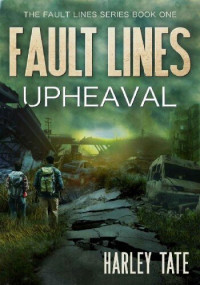 Harley Tate — Upheaval: A Post-Apocalyptic Disaster Thriller