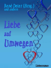 Deter Rene — Liebe auf Umwegen