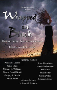 Jennifer L. Greene — Wrapped in Black: Thirteen Tales of Witches and the Occult