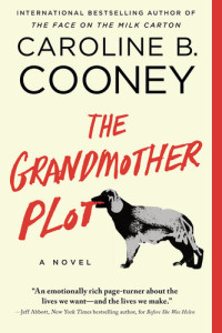 Caroline B. Cooney — The Grandmother Plot: A Novel