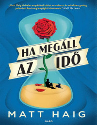 Matt Haig — Ha megáll az idő