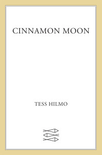 Tess Hilmo — Cinnamon Moon