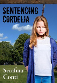 Serafina Conti — Sentencing Cordelia