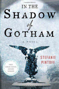 Pintoff Stefanie — in the Shadow Of Gotham