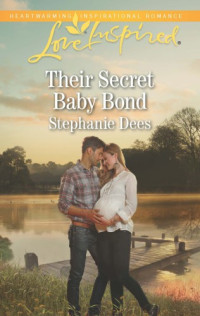 Stephanie Dees — Their Secret Baby Bond