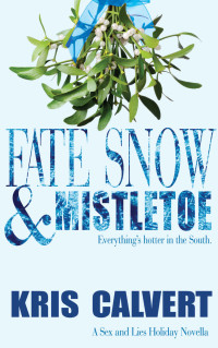 Calvert Kris — Fate, Snow & Mistletoe