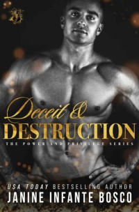 Janine Infante Bosco — Deceit & Destruction