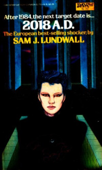 Sam J. Lundwall — 2018 A D or the King Kong Blues