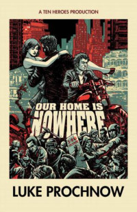 Prochnow Luke — Our Home is Nowhere